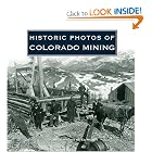 Historic Photos of Colorado Mining by Ed Raines