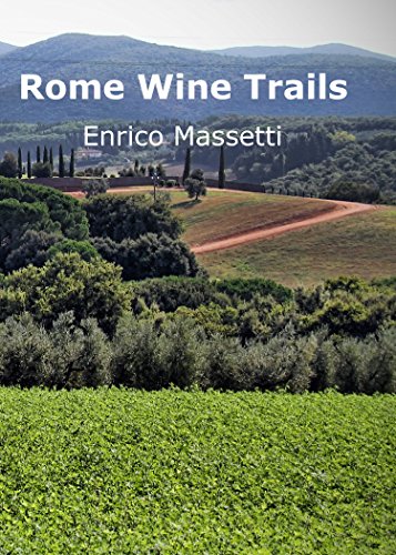 Rome Wine Trails (Weeklong car trips in Italy)