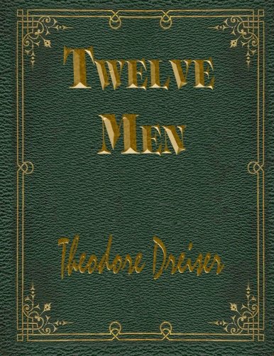 Twelve Men, by Theodore Dreiser