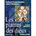 Les plantes des dieux : Les plantes hallucinog�nes. Botanique et ethnologie