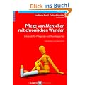 Pflege von Menschen mit chronischen Wunden. Lehrbuch f�r Pflegende und Wundexperten