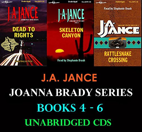 Joanna Brady Series Books 4-6 (Dead To Rights, Skeleton Canyon & Rattlesnake Crossing) [Unabridged CD] by J.A. Jance