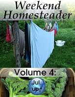 Weekend Homesteader: July