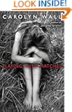 Playing with Matches: A Novel