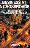Business at a crossroads : the crisis of corporate leadership