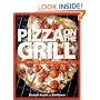 Pizza on the Grill: 100 Feisty Fire-Roasted Recipes for Pizza & More