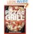 Pizza on the Grill: 100 Feisty Fire-Roasted Recipes for Pizza & More