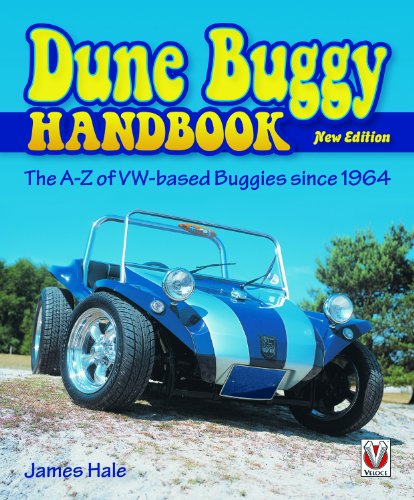 Veloce Pub The Dune Buggy Handbook: The A-Z of VW-Based Buggies Since 1964 New Edition