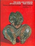The gods and goddesses of old Europe, 7000 to 3500 BC : myths, legends and cult images
