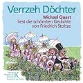 Verrzeh D�chter!: Mundart. Michael Quast liest die sch�nsten Gedichte von Friedrich Stoltze