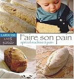 Revue Larousse  / Faire son pain : Spécial Machine à pain