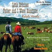 Father and I Were Ranchers: Little Britches # 1 | [Ralph Moody]
