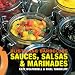 Blistering Barbecues - Sauces, Salsas and Marinades