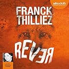 Rêver | Livre audio Auteur(s) : Franck Thilliez Narrateur(s) : Clémentine Domptail