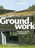 Groundwork : between landscape and architecture