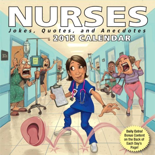 Nurses 2015 Day-to-Day Calendar: Jokes, Quotes, and Anecdotes