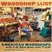 Woodshop Lust: American Woodshops And The Men Who Love Them