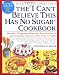  : The "I Can't Believe This Has No Sugar" Cookbook