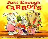 By Stuart J. Murphy Just Enough Carrots (Turtleback School & Library Binding Edition) (Mathstart: Level 1 (Prebound)) [School & Library Binding]