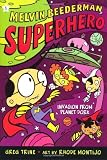 Invasion from Planet Dork (Melvin Beederman Superhero) 1st (first) edition by Trine, Greg published by Henry Holt and Co. (BYR) (2010) [Hardcover]