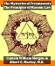 The Mysteries of Freemasonry, & The Principles of Masonic Law