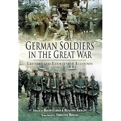German Soldiers in the Great War: Letters and Eyewitness Accounts