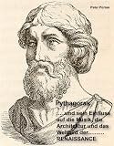 Pythagoras und sein Einfluss auf die Musik, die Architektur und das Weltbild der Renaissance
