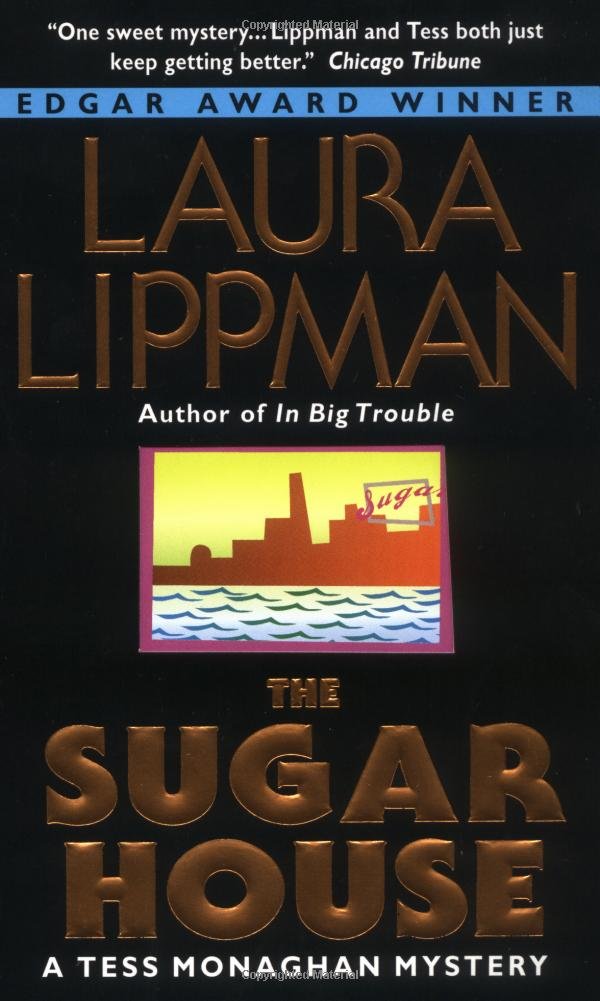 The Sugar House: A Tess Monaghan Mystery: Laura Lippman ... The Sugar House: A Tess Monaghan Mystery: Laura Lippman ...