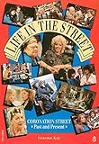 Life in the Street : Coronation Street past and present