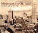 Minneapolis-St. Paul Then and Now