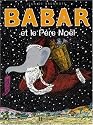 Babar Et Le Pere Noel / Babar and Father Christmas (Spanish Edition)