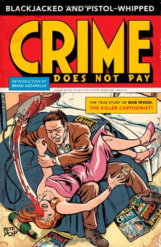 Blackjacked and Pistol-Whipped: A Crime Does Not Pay Primer