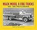 Mack Model B Fire Trucks, 1954-1966 Photo Archive (Photo Archive Series)