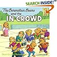 The Berenstain Bears and the In-Crowd (First Time Books(R))