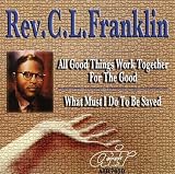 All Good Things Work Together for the Good / What