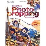 Creative Photo Cropping for Scrapbooks (Memory Makers) ~ Memory Makers