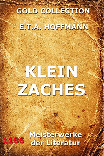 Klein Zaches: Vollständige Ausgabe (German Edition)