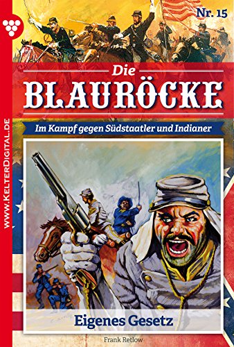 Die Blauröcke 15 - Western: Eigenes Gesetz (German Edition)