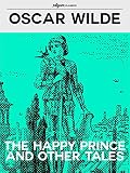The Happy Prince and Other Tales (Pilgrim Classics Annotated)