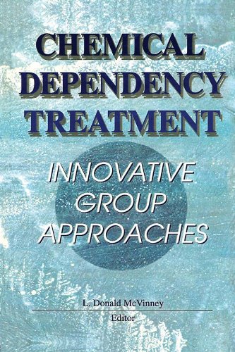 Chemical Dependency Treatment: Innovative Group Approaches