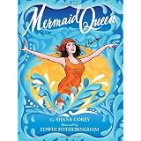 Mermaid Queen: The Spectacular True Story Of Annette Kellerman, Who Swam Her Way To Fame, Fortune & Swimsuit History!
