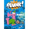 Plunk !, Tome 3 : Generation plunk !