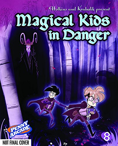Penny Arcade Volume 8: Magical Kids in Danger