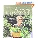 Alys Gartenland: Garten ist, was du draus machst