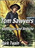 Tom Sawyers Abenteuer und Streiche - Mark Twain