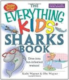 The Everything Kids' Sharks Book: Dive Into Fun-infested Waters! (Everything Kids Series) by Wagner, Kathi, Wagner, Obe (2/1/2005)