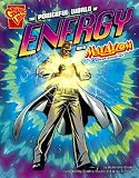 The Powerful World of Energy With Max Axiom, Super Scientist (Graphic Library, Graphic Science)