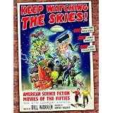 Keep Watching the Skies! American Science Fiction Movies of the Fifties, The 21st Century Edition