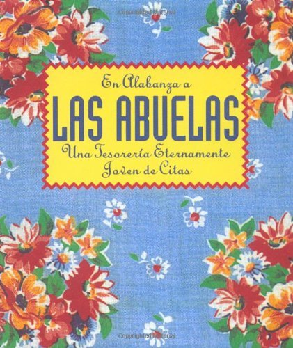 en alabanza a las abuelas una tesoreria eternamente joven de citas