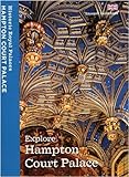 Explore Hampton Court Palace : souvenir guidebook